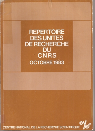 Centre National de la Recherche Scientifique  Repertoire des Unites de Recherche du CNRS Octobre 1983 