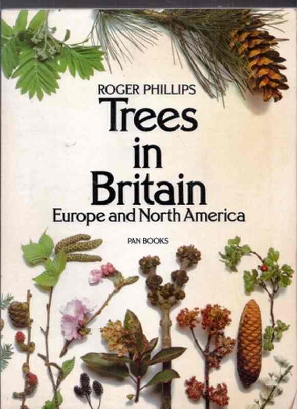 Phillips,Roger  Trees in Britain Europe and North America 