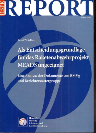 Kubbig,Bernd W.  Als Entscheidungsgrundlage für das Raketenabwehrprojekt MEADS 