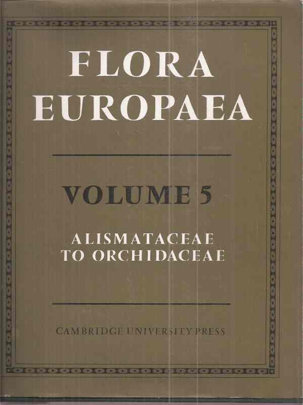 Tutin,T.G. and V.H.Heywood and N.A. Burges  Flora Europaea Volume I bis V (5 Bände) 
