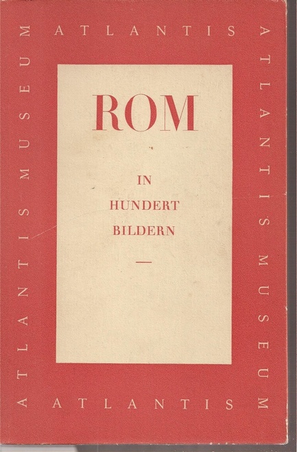 Hürlimann,Martin (Hsg.)  Rom in hundert Bildern 