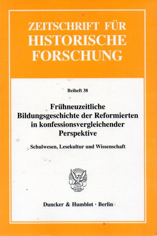 Schilling,Heinz und Stefan Ehrenpreis (Hsg.)  Frühneuzeitliche Bildungsgeschichte der Reformierten in 
