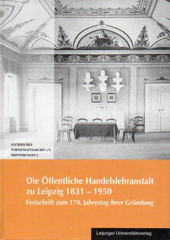 Freundeskreis der Öffentlichen Handelslsehranstalt  Die Öffentliche handelslehranstalt zu Leipzig 1931 - 1950 