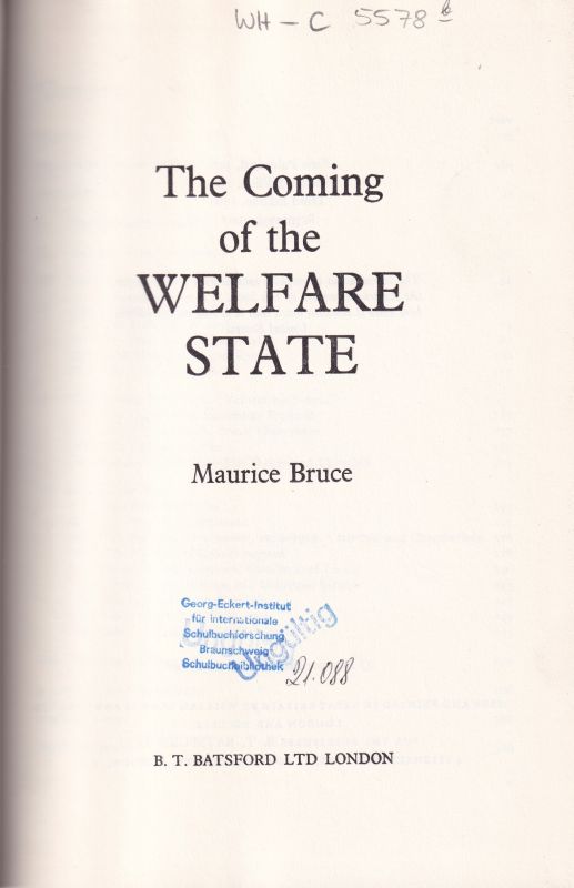 Bruce,Maurice  The Coming of the Welfare State 