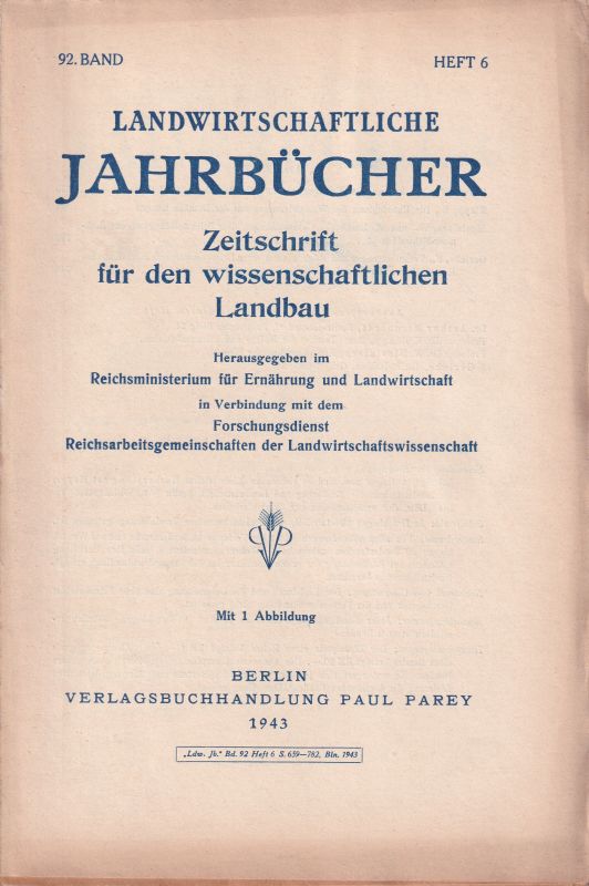 Landwirtschaftliche Jahrbücher  Landwirtschaftliche Jahrbücher 92.Band 1943 Heft 6 (1 Heft) 