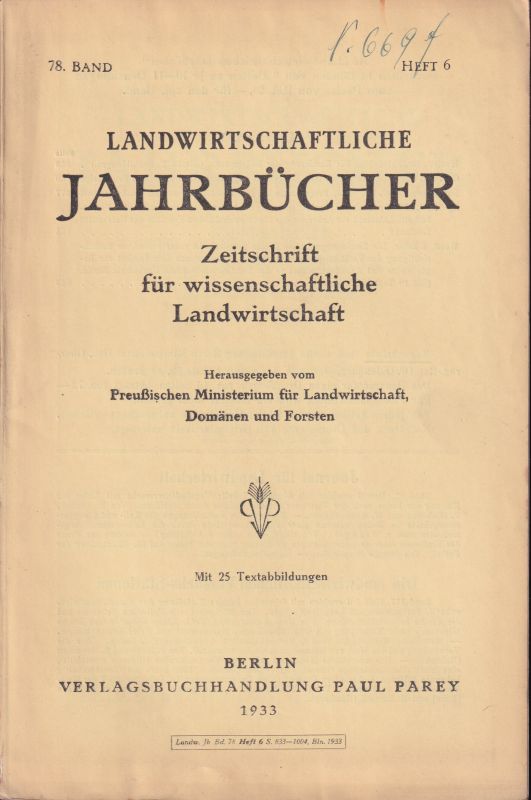 Landwirtschaftliche Jahrbücher  Landwirtschaftliche Jahrbücher 78.Band 1933 Heft 6 (1 Heft) 
