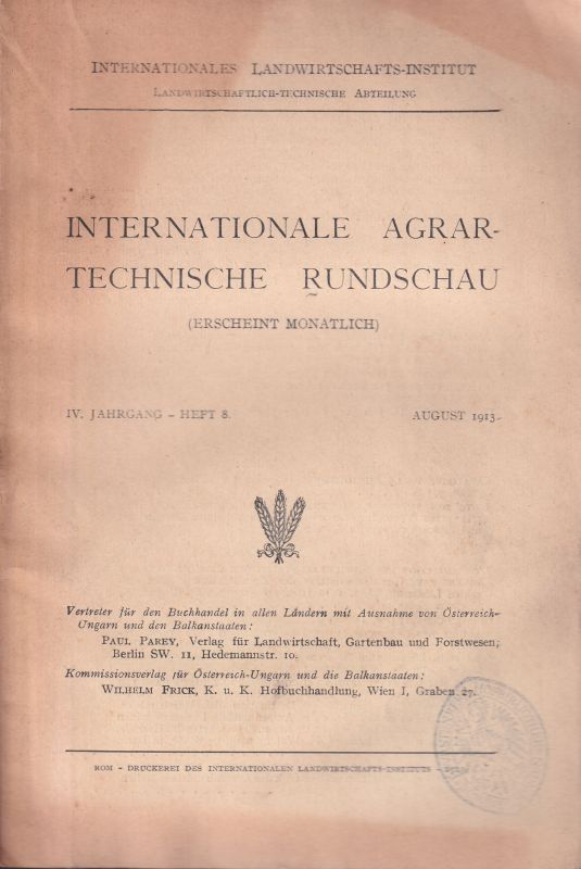 Internationales Landwirtschafts-Institut  Internationale Agrar-Technische Rundschau IV.Jahrgang 1913 Heft 8 