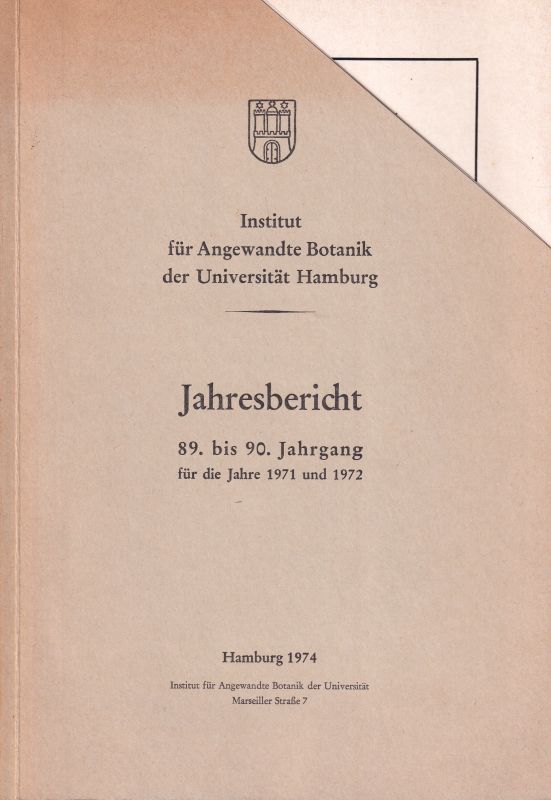 Institut für Angewandte Botanik Hamburg  Jahresbericht 89. bis 90.Jahrgang für die Jahre 1971-1972 