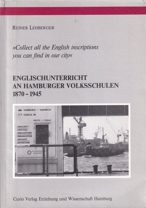 Lehberger,Reiner  Englischunterricht an Hamburger Volksschulen 1870-1945 