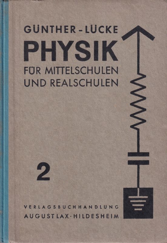 Günther - Lücke  Physik für Mittelschulen und Realschulen Band II für die Klassen 9 und 