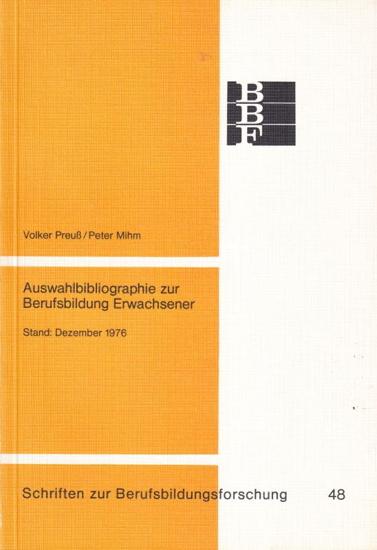 Preuß,Volker und Peter Mihm  Auswahlbibliographie zur Berufsbildung Erwachsener Stand Dezember 1976 