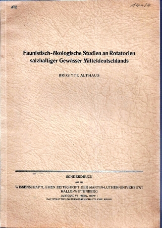 Althaus,Brigitte  Faunistisch-ökologische Studien an Rotatorien salzhaltiger Gewässer 