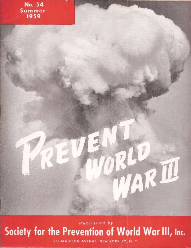 Society for the Prevention World War III, Inc.  Prevent World War III No. 53-54 Winter-Summer 1959 (2 Hefte) 