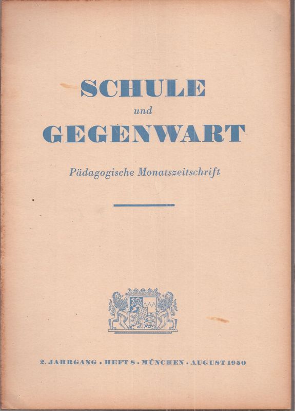 Schule und Gegenwart  Schule und Gegenwart 2.Jahrgang 1950, Heft 8 (1 Heft) 