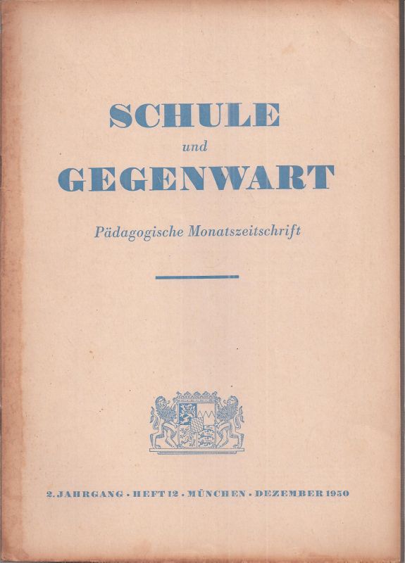 Schule und Gegenwart  Schule und Gegenwart 2.Jahrgang 1950, Heft 12 (1 Heft) 