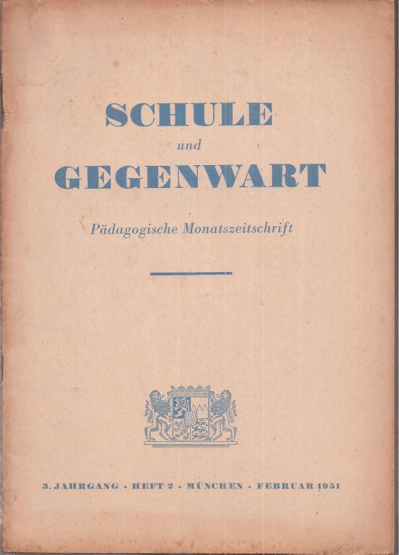 Schule und Gegenwart  Schule und Gegenwart 3.Jahrgang 1951, Heft 2 (1 Heft) 