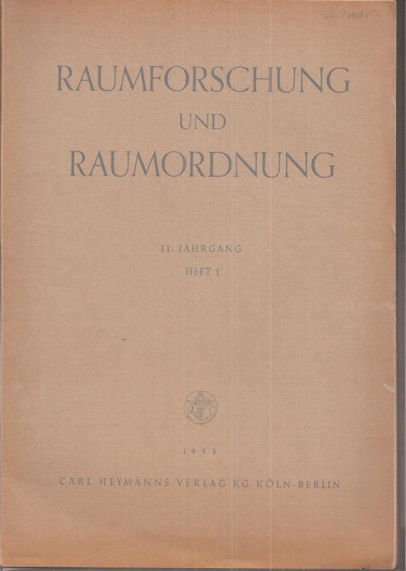 Raumforschung und Raumordnung  Raumforschung und Raumordnung 11.Jahrgang 1953, Heft 1 