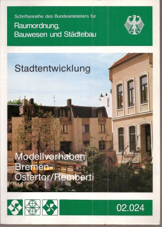 Bundesminister für Raumordnung,Bauwesen  Modellvorhaben Bremen-Ostertor/Remberti 