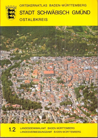Landesdenkmalamt Baden-Württemberg  Stadt Schwäbisch Gmünd Ostalbkreis 