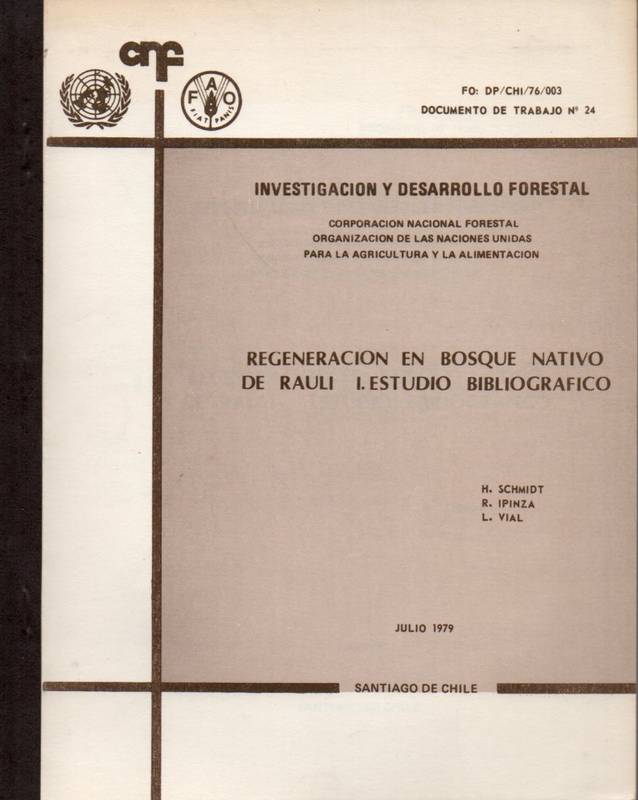 Schmidt,H. et R.Ipinza et L.Vial  Regeneracion en Bosque Nativo de Rauli I.Estudio Bibliografico 