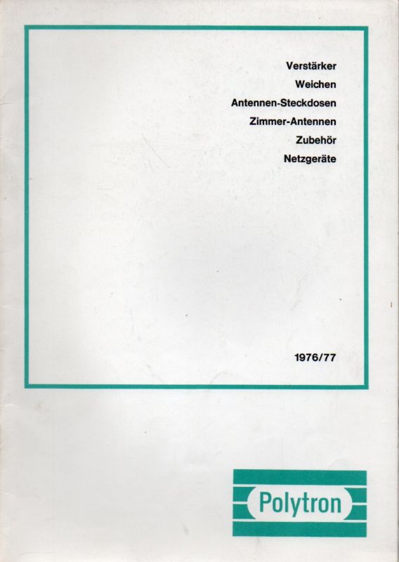 Polytron GmbH  Lieferprogramm 1976 / 77 