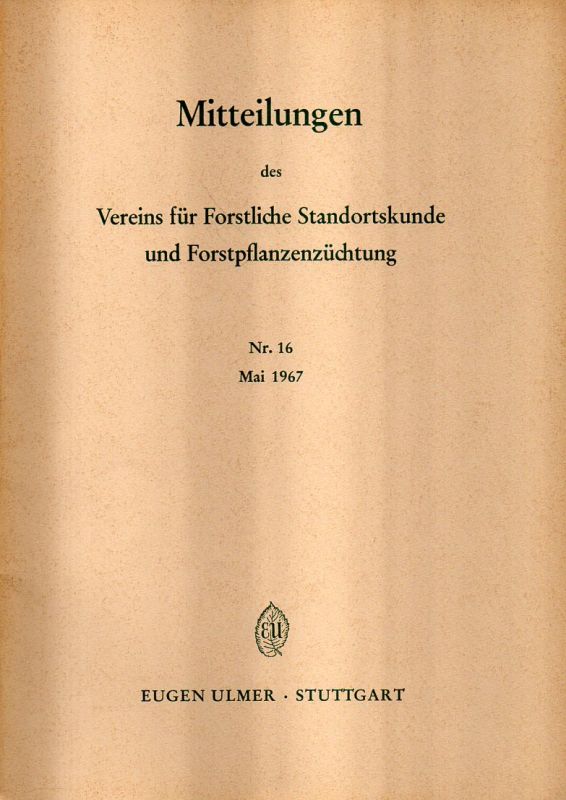 Verein für Forstliche Standortskunde  Mitteilungen Nr. 16. 1967 