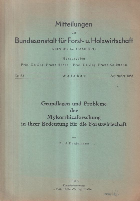 Bergemann,J.  Grundlagen und Probleme der Mykorrhizaforschung in ihrer Bedeutung 