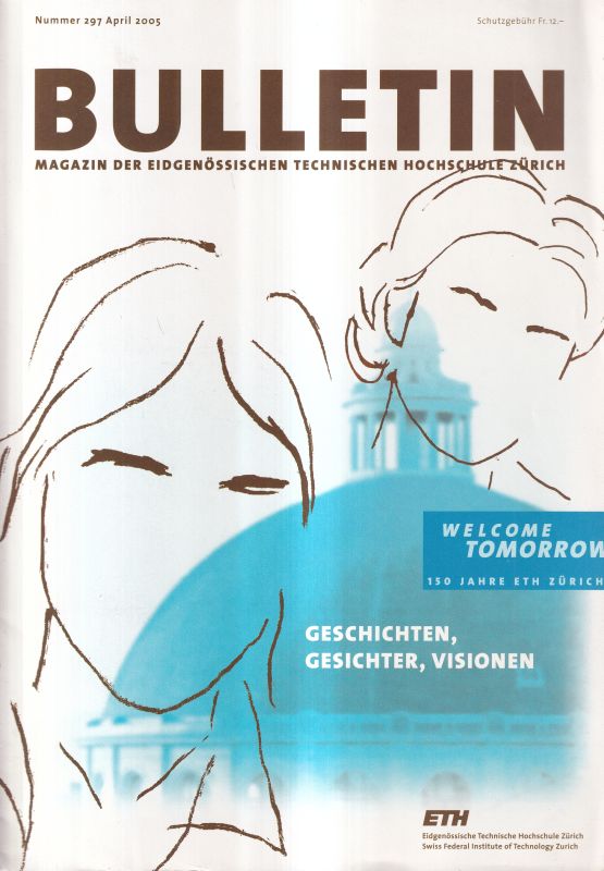 Eidgenössische Technische Hochschule Zürich  Bulletin Nummer 297 April 2005 