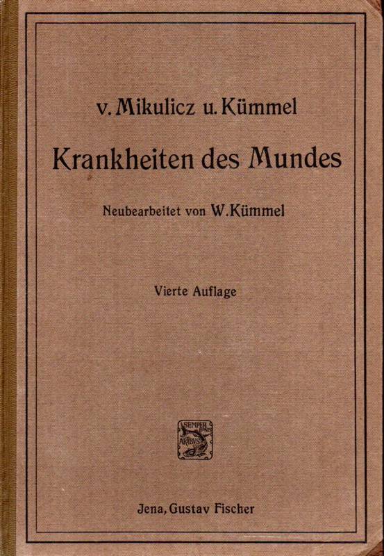 Mikulicz,J.von+Werner Kümmel  Die Krankheiten des Mundes 