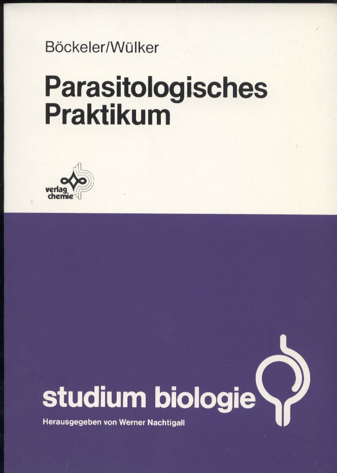Böckeler,Wolfgang+Wolfgang Wülker  Parasitologisches Praktikum 