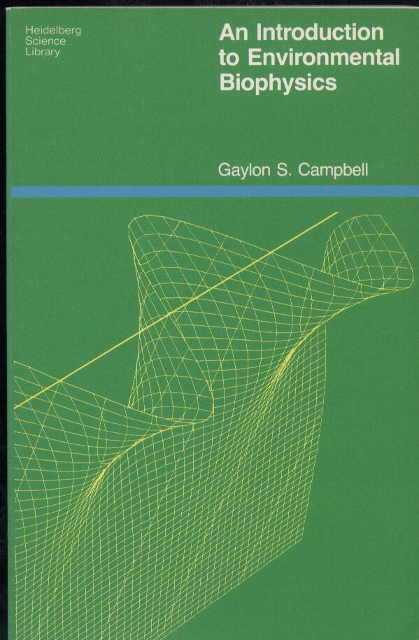 Campbell,Gaylon S.  An Introduction to Environmental Biophysics 