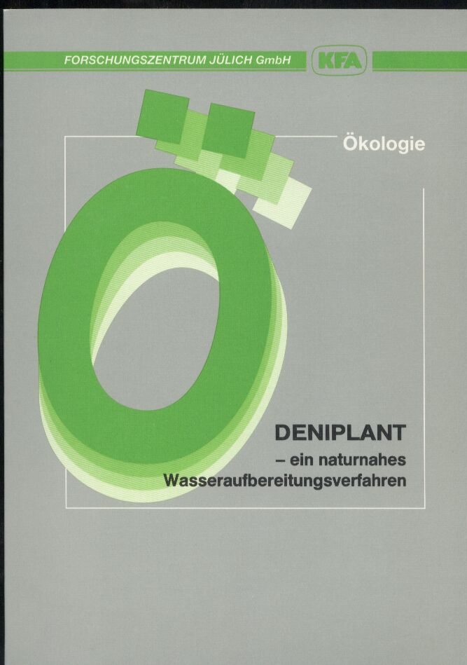 Forschungszentrum Jülich GmbH  Deniplant - Ein naturnahes Wasseraufbereitungsverfahren 