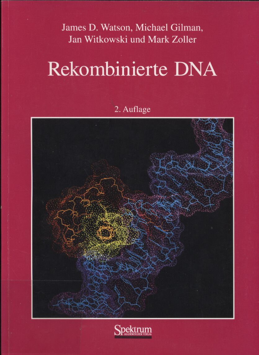 Watson,James D.+M.Gilman+J.Witkowski+M.Zoller  Rekombinierte DNA 