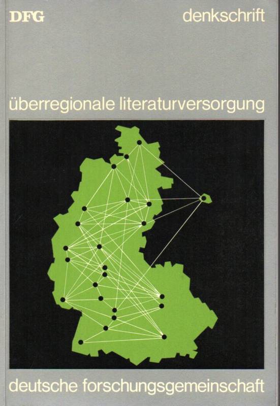 Deutsche Forschungsgemeinschaft (Hsg.)  Überregionale Literaturversorgung von Wissenschaft und Forschung in 