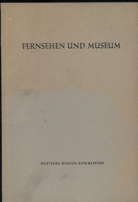 Deutsche Unesco-Kommission  Fernsehen und Museum 