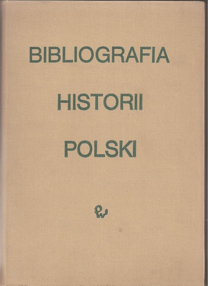 Bibliografia Historii Polski  Bibliografia Historii Polski Tom III 1918 - 1945 