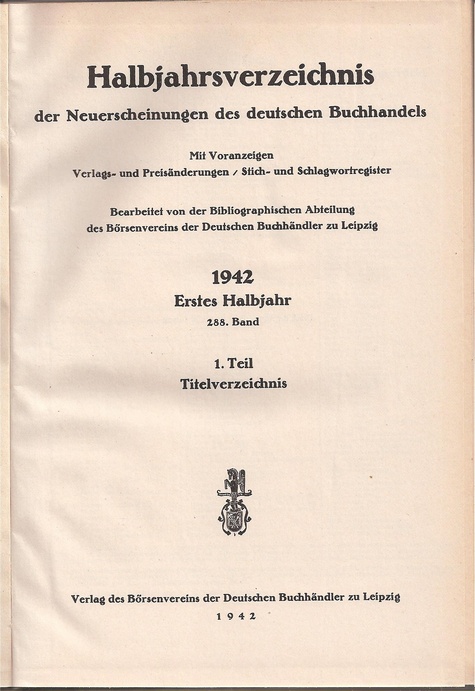 Börsenverein der Deutschen Buchhändler  1942 Erstes und Zweites Halbjahr (288/289.Band) jeweils 1.Teil 