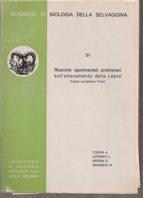 Toschi,A.+L.Leporati+E.Bassini+M.Spagnesi  Ricerche sperimentali preliminari sull'allevamento della Lepre 