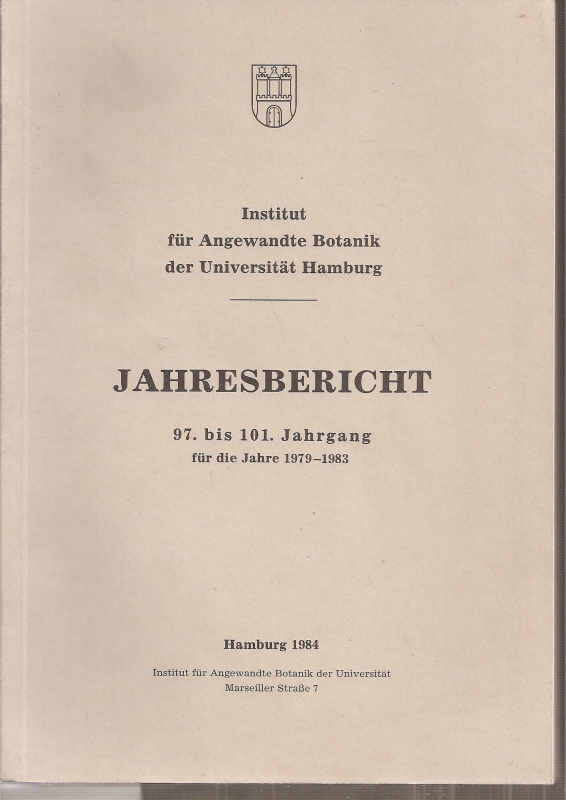 Institut für Angewandte Botanik Hamburg  Jahresbericht 91. bis 101.Jahrgang für die Jahre 1979-1983 