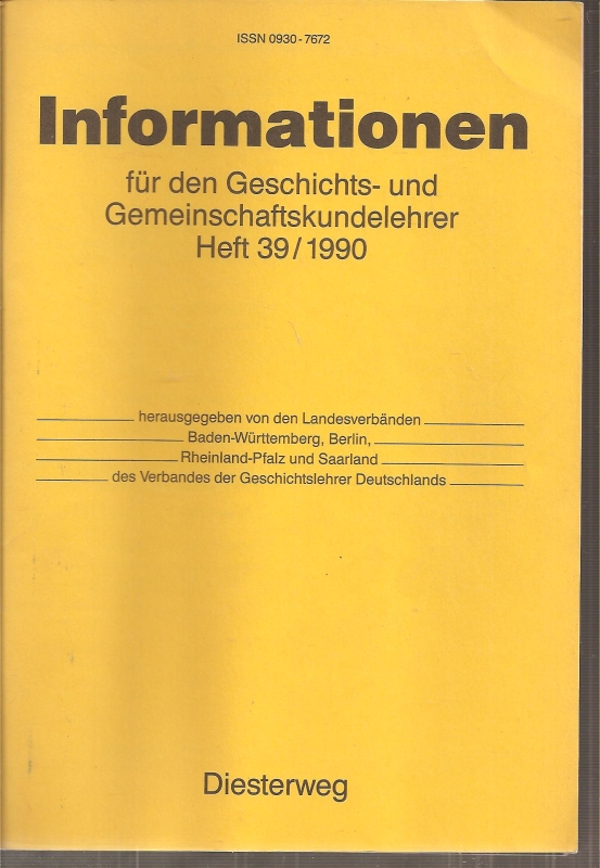 Verband der Geschichtslehrer Deutschlands  Informationen für den Geschichts- und Gemeinschaftskundelehrer Heft 39 