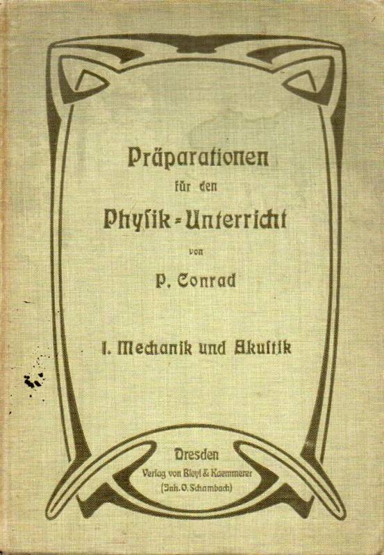 Conrad,P  Präparationen für den Physik-Unterricht in Volks- und Mittelschulen 