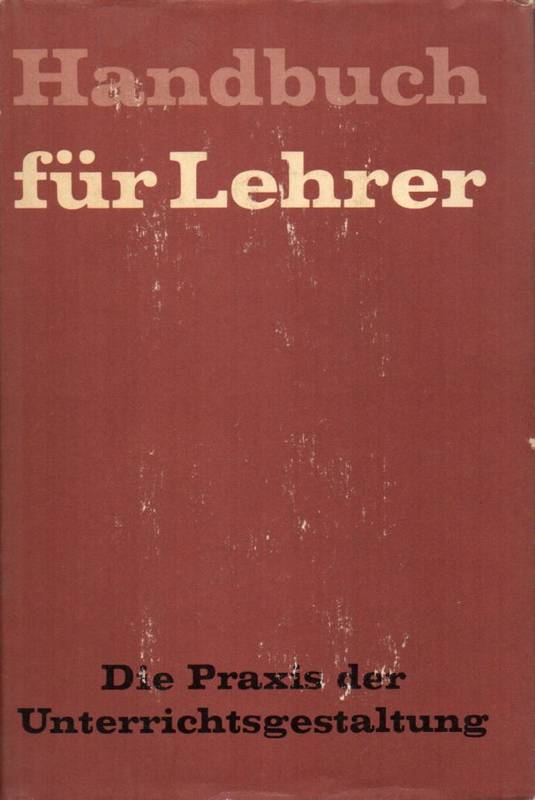 Blumenthal,Alfred+Johannes Guthmann+weitere(Hsg.)  Handbuch für Lehrer.Band 2:Die Praxis der Unterrichtsgestaltung 