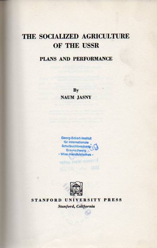 Naum,Jasny  The Socialized Agriculture of the USSR.Plans and Performance 