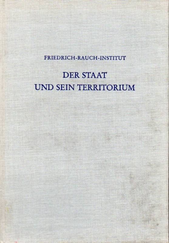 Leupold,Werner+Werner Rutz (Hsg.)  Der Staat und sein Territorium.Beiträge zur raumwirksamen Tätigkeit 