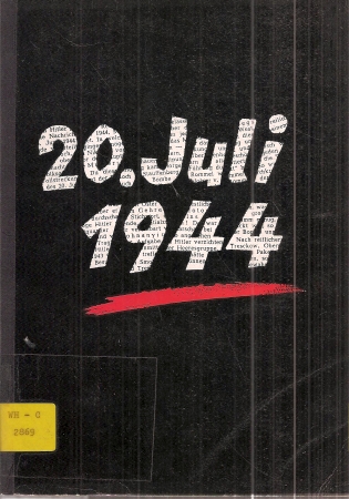 Bundeszentrale für Heimatdienst (Hsg.)  20.Juli 1944 