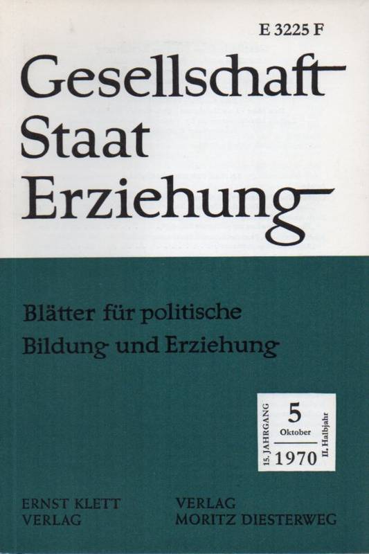 Gesellschaft Staat Erziehung  15.Jg.1970.Hefte 5 und 6(2 Hefte) 