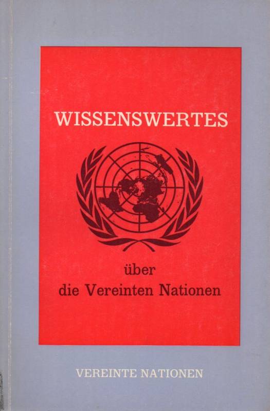 Informationsdienst der Vereinten Nationen (Hsg.)  Wissenswertes über die Vereinten Nationen 