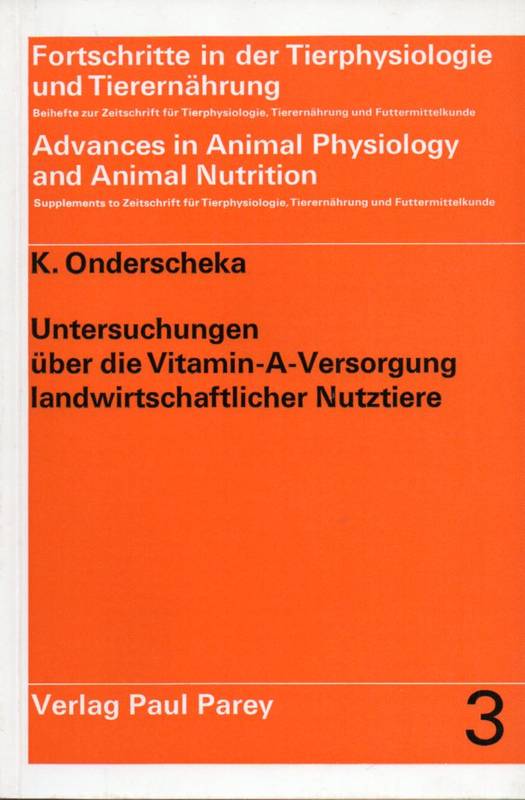 Onderscheka,K.  Untersuchungen über die Vitamin-A-Versorgung landwirtschaftlicher 