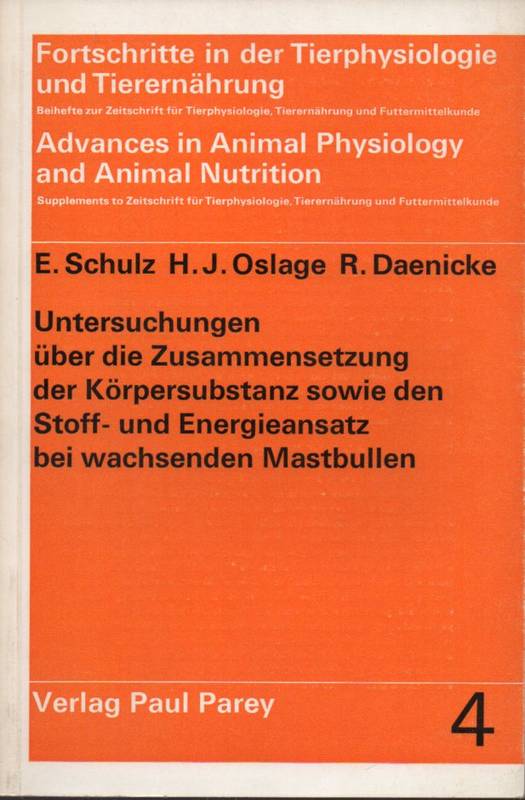 Schulz,E.+H.J.Oslage+R.Daenicke  Untersuchungen über die Zusammensetzung der Körpersubsanz sowie 