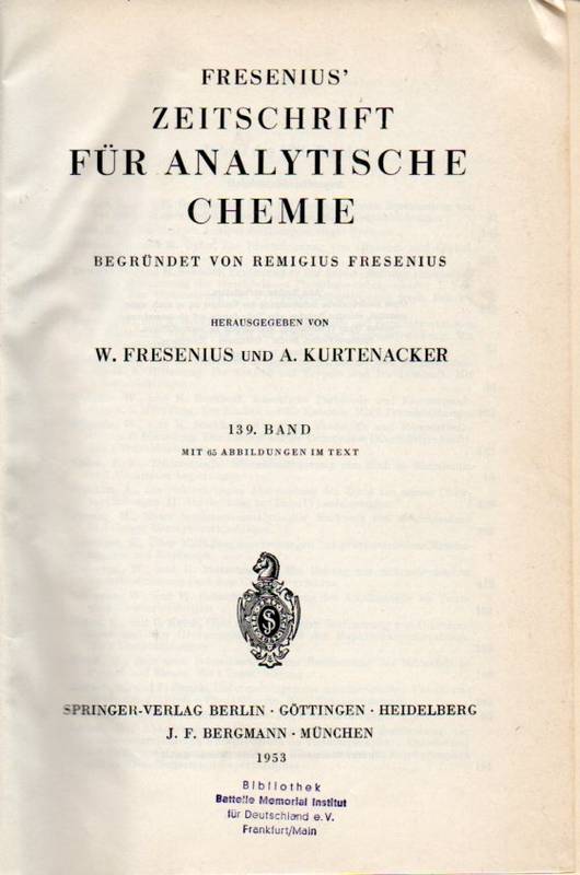 Fresenius Zeitschrift für Analytische Chemie  139.Band 1953 und 140.Band 1953 (in einem Band) 
